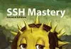 SSH Mastery – Best Book to Master OpenSSH, PuTTY, Tunnels ssh mastery book
